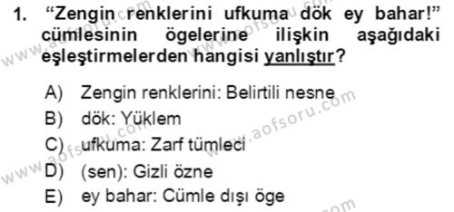 Türkçe Cümle Bilgisi 2 Dersi 2018 - 2019 Yılı (Final) Dönem Sonu Sınavı 1. Soru