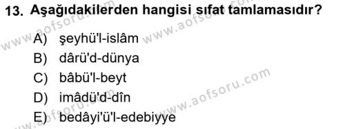 Osmanlı Türkçesi Grameri 1 Dersi 2021 - 2022 Yılı (Final) Dönem Sonu Sınavı 13. Soru