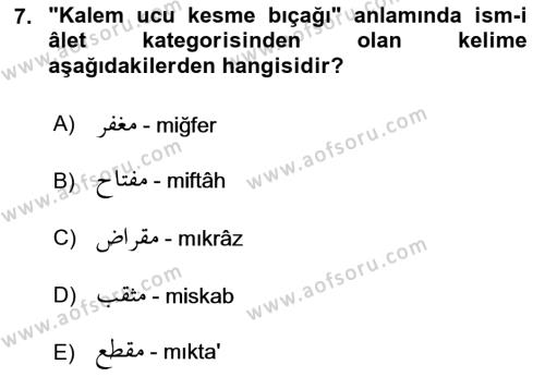 Osmanlı Türkçesi Grameri 1 Dersi 2021 - 2022 Yılı (Final) Dönem Sonu Sınavı 7. Soru