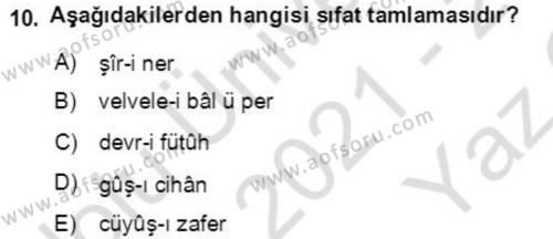 Osmanlı Türkçesi Grameri 2 Dersi 2021 - 2022 Yılı Yaz Okulu Sınavı 10. Soru
