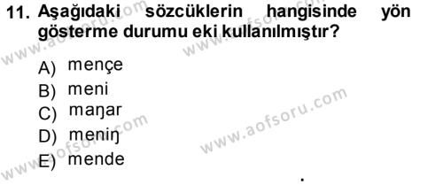 XI-XIII. Yüzyıllar Türk Dili Dersi 2013 - 2014 Yılı (Vize) Ara Sınavı 11. Soru