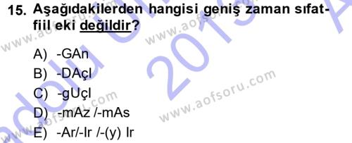 XI-XIII. Yüzyıllar Türk Dili Dersi 2013 - 2014 Yılı (Vize) Ara Sınavı 15. Soru