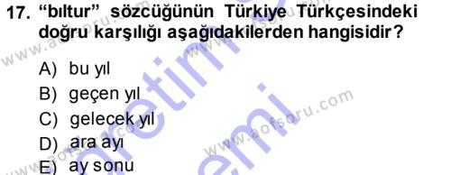 XI-XIII. Yüzyıllar Türk Dili Dersi 2013 - 2014 Yılı (Final) Dönem Sonu Sınavı 17. Soru