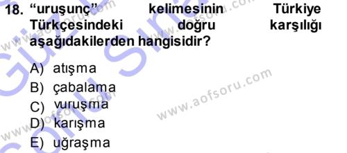 XI-XIII. Yüzyıllar Türk Dili Dersi 2013 - 2014 Yılı (Final) Dönem Sonu Sınavı 18. Soru
