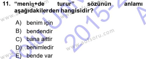 XI-XIII. Yüzyıllar Türk Dili Dersi 2015 - 2016 Yılı (Vize) Ara Sınavı 11. Soru