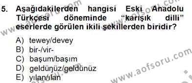XIV-XV. Yüzyıllar Türk Dili Dersi 2012 - 2013 Yılı (Final) Dönem Sonu Sınavı 5. Soru