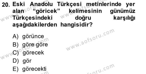XIV-XV. Yüzyıllar Türk Dili Dersi 2013 - 2014 Yılı (Vize) Ara Sınavı 20. Soru