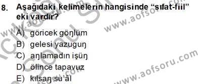 XIV-XV. Yüzyıllar Türk Dili Dersi 2013 - 2014 Yılı (Final) Dönem Sonu Sınavı 8. Soru