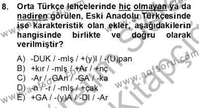 XIV-XV. Yüzyıllar Türk Dili Dersi 2013 - 2014 Yılı Tek Ders Sınavı 8. Soru