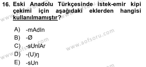 XIV-XV. Yüzyıllar Türk Dili Dersi 2016 - 2017 Yılı (Vize) Ara Sınavı 16. Soru