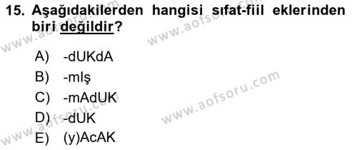 XIV-XV. Yüzyıllar Türk Dili Dersi 2018 - 2019 Yılı (Vize) Ara Sınavı 15. Soru