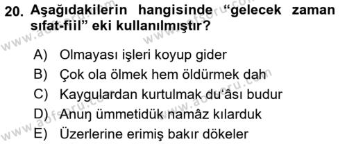 XIV-XV. Yüzyıllar Türk Dili Dersi 2021 - 2022 Yılı (Final) Dönem Sonu Sınavı 20. Soru