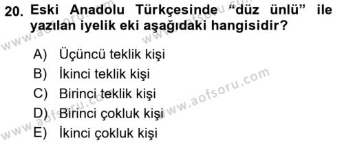 XIV-XV. Yüzyıllar Türk Dili Dersi 2021 - 2022 Yılı Yaz Okulu Sınavı 20. Soru