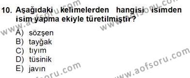 Çağdaş Türk Yazı Dilleri 2 Dersi 2012 - 2013 Yılı (Final) Dönem Sonu Sınavı 10. Soru