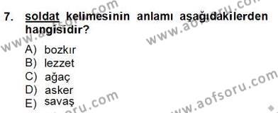 Çağdaş Türk Yazı Dilleri 2 Dersi 2012 - 2013 Yılı (Final) Dönem Sonu Sınavı 7. Soru