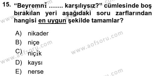 Çağdaş Türk Yazı Dilleri 2 Dersi 2015 - 2016 Yılı (Vize) Ara Sınavı 15. Soru