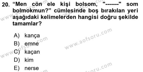 Çağdaş Türk Yazı Dilleri 2 Dersi 2017 - 2018 Yılı 3 Ders Sınavı 20. Soru
