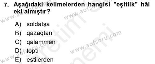 Çağdaş Türk Yazı Dilleri 2 Dersi 2017 - 2018 Yılı (Final) Dönem Sonu Sınavı 7. Soru