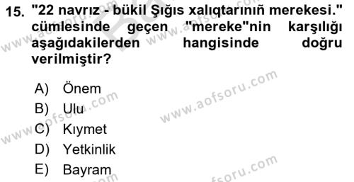 Çağdaş Türk Yazı Dilleri 2 Dersi 2021 - 2022 Yılı (Final) Dönem Sonu Sınavı 15. Soru