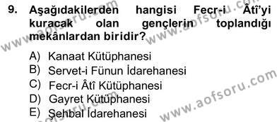 2. Meşrutiyet Dönemi Türk Edebiyatı Dersi 2012 - 2013 Yılı (Vize) Ara Sınavı 9. Soru