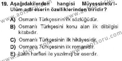 XVI-XIX. Yüzyıllar Türk Dili Dersi 2012 - 2013 Yılı Tek Ders Sınavı 19. Soru