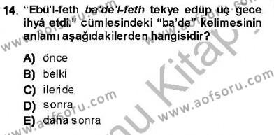 XVI-XIX. Yüzyıllar Türk Dili Dersi 2013 - 2014 Yılı (Final) Dönem Sonu Sınavı 14. Soru