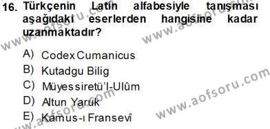XVI-XIX. Yüzyıllar Türk Dili Dersi 2013 - 2014 Yılı Tek Ders Sınavı 16. Soru