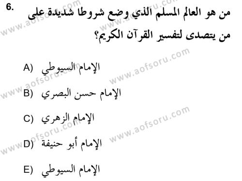 Tefsir Tarihi ve Usulü Dersi 2020 - 2021 Yılı Yaz Okulu Sınavı 6. Soru
