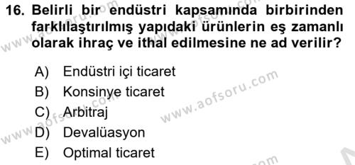 Dış Ticarete Giriş Dersi 2020 - 2021 Yılı Yaz Okulu Sınavı 16. Soru