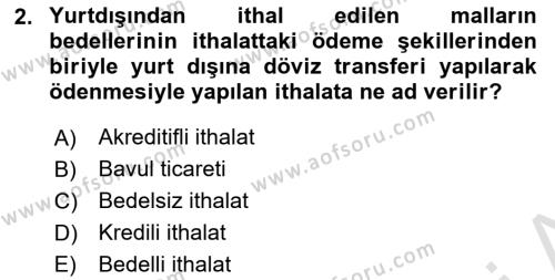 Dış Ticarete Giriş Dersi 2020 - 2021 Yılı Yaz Okulu Sınavı 2. Soru