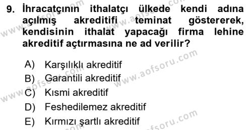 Dış Ticarete Giriş Dersi 2020 - 2021 Yılı Yaz Okulu Sınavı 9. Soru