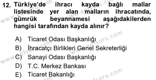 Dış Ticarete Giriş Dersi 2021 - 2022 Yılı (Vize) Ara Sınavı 12. Soru