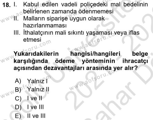 Dış Ticarete Giriş Dersi 2021 - 2022 Yılı (Vize) Ara Sınavı 18. Soru