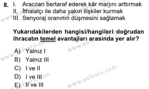 Dış Ticarete Giriş Dersi 2021 - 2022 Yılı Yaz Okulu Sınavı 8. Soru