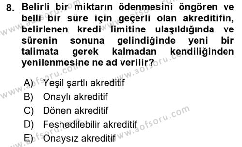 Dış Ticarete Giriş Dersi 2022 - 2023 Yılı Yaz Okulu Sınavı 8. Soru