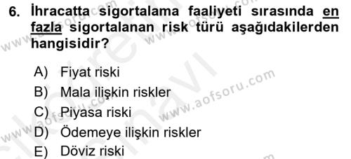 Dış Ticaretle İlgili Kurumlar ve Kuruluşlar Dersi 2017 - 2018 Yılı 3 Ders Sınavı 6. Soru