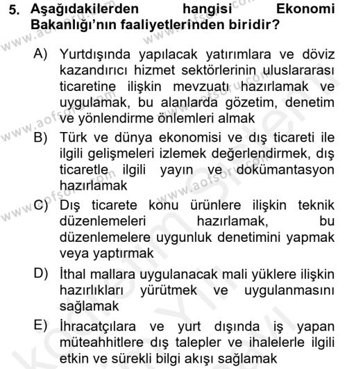 Dış Ticaretle İlgili Kurumlar ve Kuruluşlar Dersi 2017 - 2018 Yılı (Vize) Ara Sınavı 5. Soru