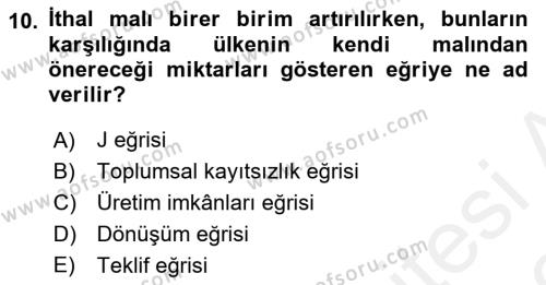 Uluslararası Ticaret Dersi 2018 - 2019 Yılı (Vize) Ara Sınavı 10. Soru