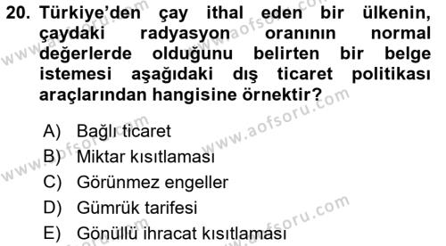 Uluslararası Ticaret Dersi 2018 - 2019 Yılı (Vize) Ara Sınavı 20. Soru