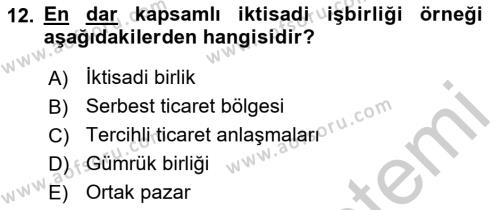 Uluslararası Ticaret Dersi 2018 - 2019 Yılı Yaz Okulu Sınavı 12. Soru