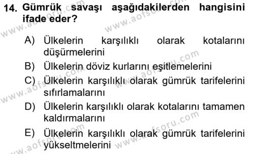 Uluslararası Ticaret Dersi 2018 - 2019 Yılı Yaz Okulu Sınavı 14. Soru