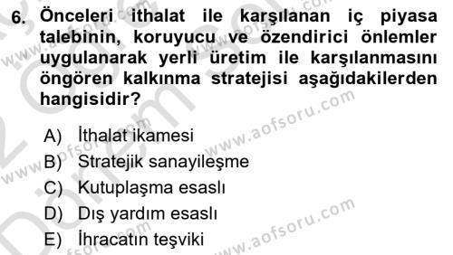 Uluslararası Ticaret Dersi 2021 - 2022 Yılı (Final) Dönem Sonu Sınavı 6. Soru