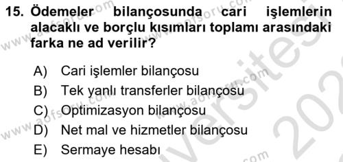 Uluslararası Ticaret Dersi 2021 - 2022 Yılı Yaz Okulu Sınavı 15. Soru