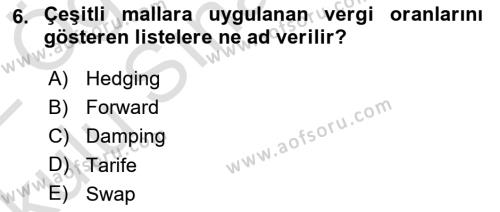 Uluslararası Ticaret Dersi 2021 - 2022 Yılı Yaz Okulu Sınavı 6. Soru