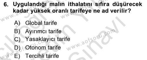 Uluslararası Ticaret Dersi 2023 - 2024 Yılı (Vize) Ara Sınavı 6. Soru