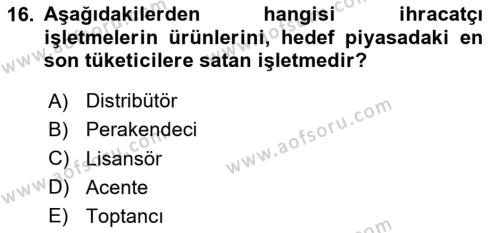 Dış Ticarette Girişimcilik Dersi 2023 - 2024 Yılı (Vize) Ara Sınavı 16. Soru