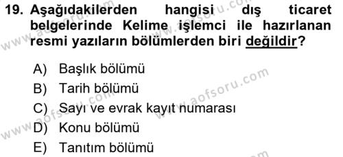 Dış Ticarette Bilgisayar Uygulamaları Dersi 2021 - 2022 Yılı (Vize) Ara Sınavı 19. Soru