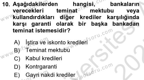 Dış Ticaretin Finansmanı ve Teşviki Dersi 2024 - 2025 Yılı (Vize) Ara Sınavı 10. Soru