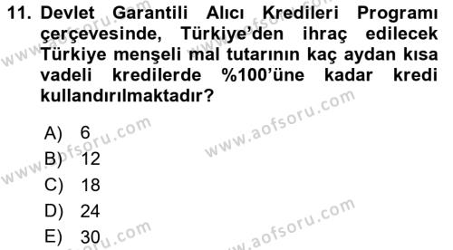 Dış Ticaretin Finansmanı ve Teşviki Dersi 2024 - 2025 Yılı (Vize) Ara Sınavı 11. Soru