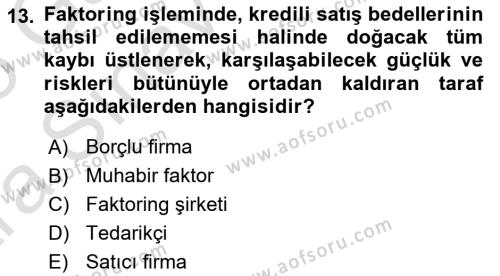 Dış Ticaretin Finansmanı ve Teşviki Dersi 2024 - 2025 Yılı (Vize) Ara Sınavı 13. Soru